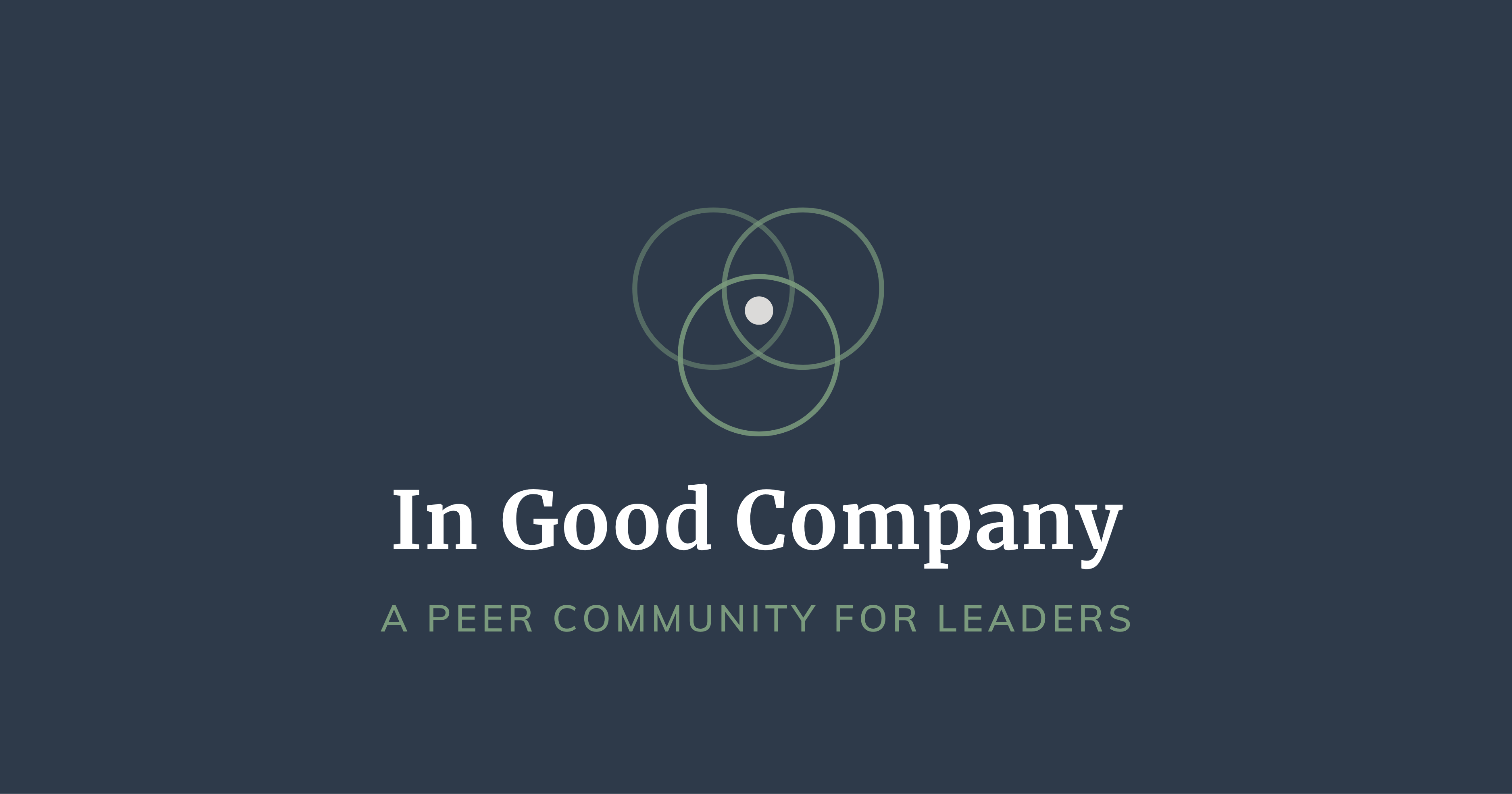 In Good Company | Executive Peer Groups for Leaders Who Refuse to Lead ...